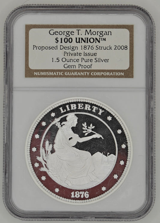 2008 1.5 oz. George T. Morgan $100 Union Proposed Design 1876 Gem PF NGC