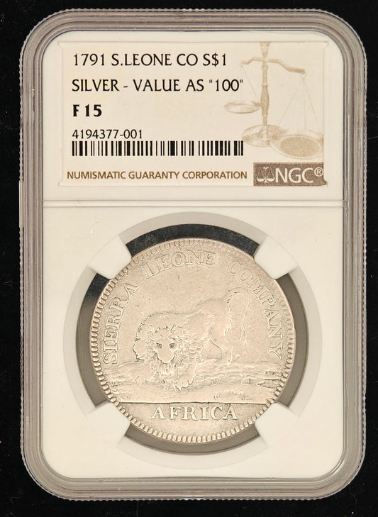 1791 Sierra Leone CO $1 Silver - Value as '100' FIne-15 NGC